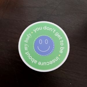 Sticker: You Don't Get to Be Insecure About My Body - 2" Green Circle
